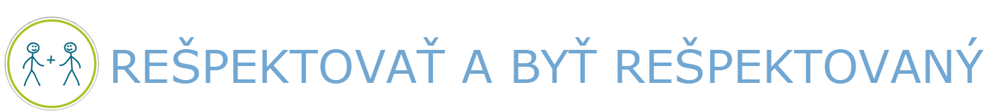 Rešpektovať a byť rešpektovaný